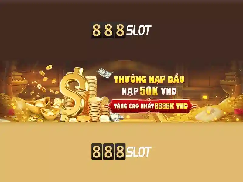 Trải Nghiệm Slot 888